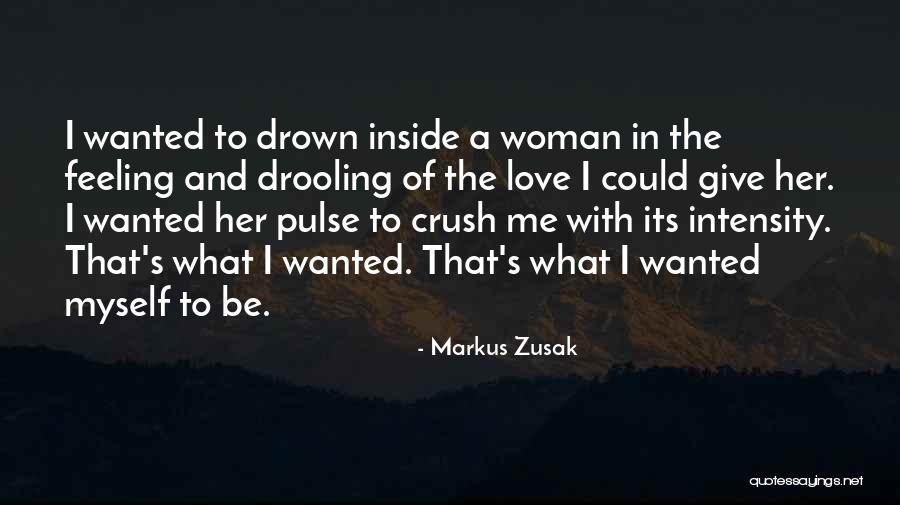 Feeling Love With Her Quotes By Markus Zusak