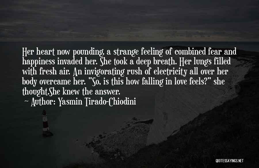 Feeling Love With Her Quotes By Yasmin Tirado-Chiodini