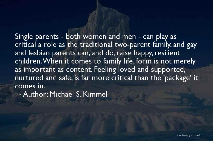 Feeling Loved And Happy Quotes By Michael S. Kimmel