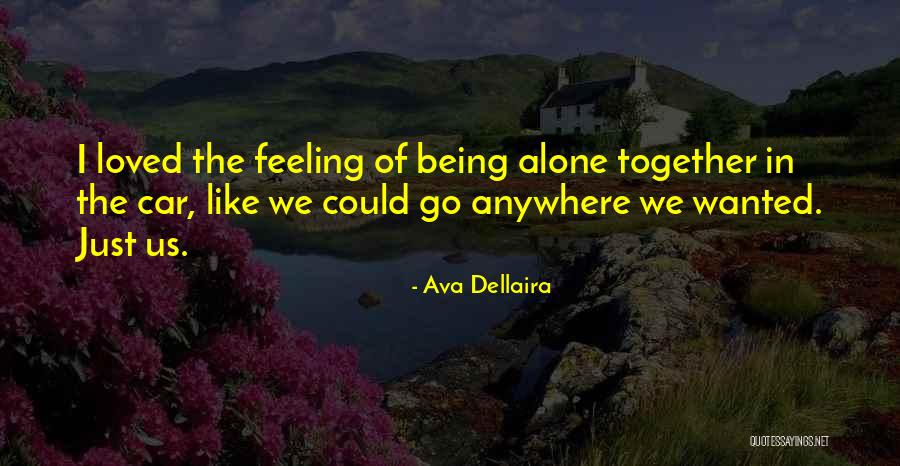 Feeling Loved And Wanted Quotes By Ava Dellaira