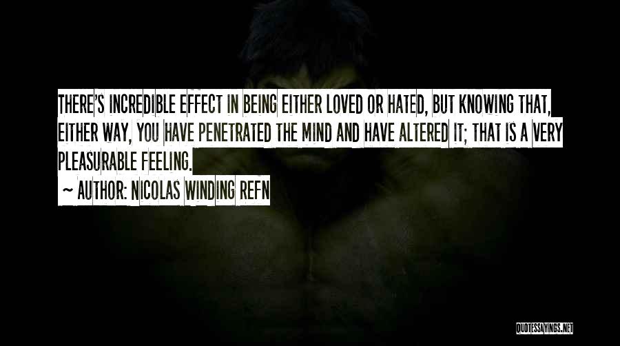 Feeling Loved Quotes By Nicolas Winding Refn