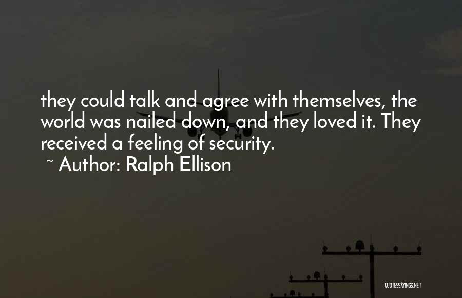 Feeling Loved Quotes By Ralph Ellison