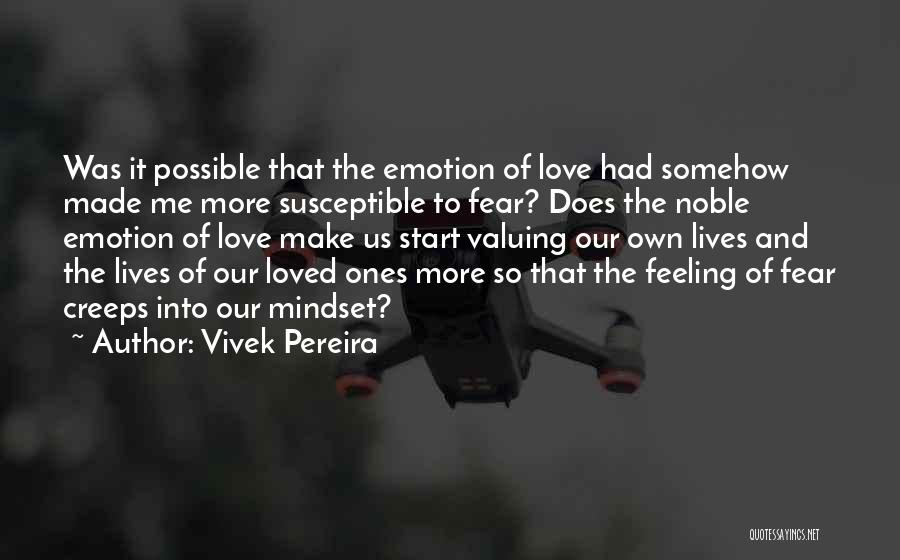Feeling Loved Quotes By Vivek Pereira