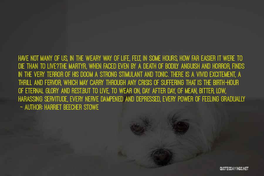 Feeling Low Depressed Quotes By Harriet Beecher Stowe
