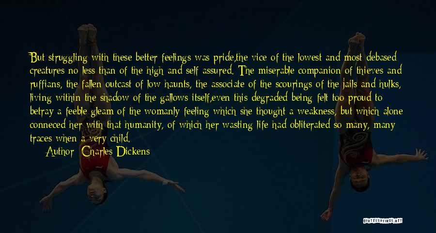 Feeling Low Life Quotes By Charles Dickens