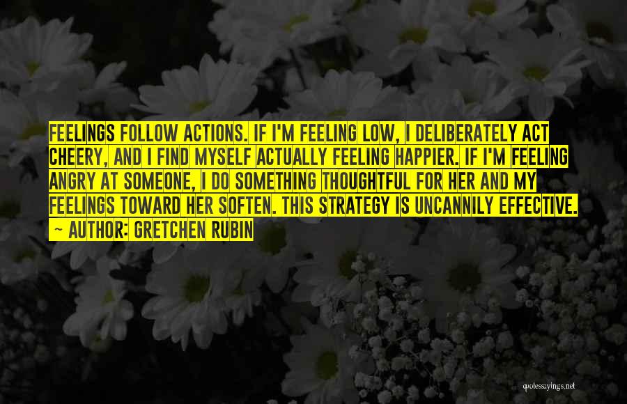 Feeling Low Quotes By Gretchen Rubin