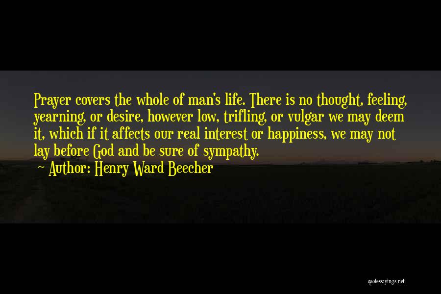 Feeling Low Quotes By Henry Ward Beecher