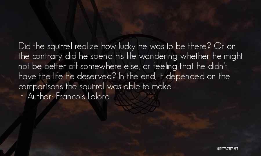 Feeling Lucky In Life Quotes By Francois Lelord