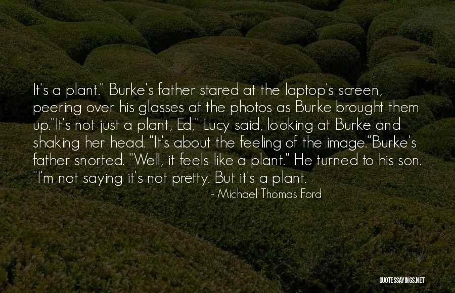Feeling Lucy Quotes By Michael Thomas Ford Feeling Lucy Quotes By Michael Thomas Ford
