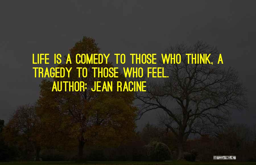Feeling Many Emotions Quotes By Jean Racine