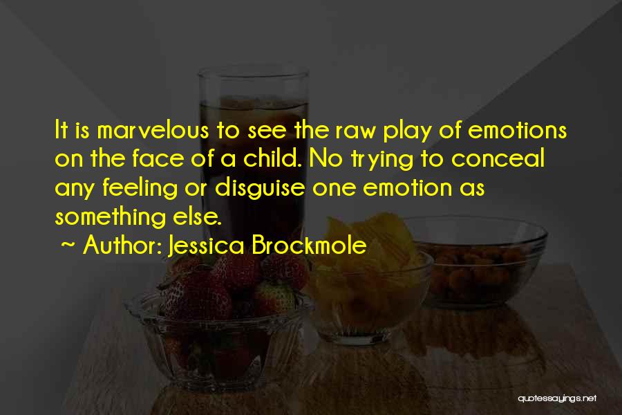 Feeling Many Emotions Quotes By Jessica Brockmole