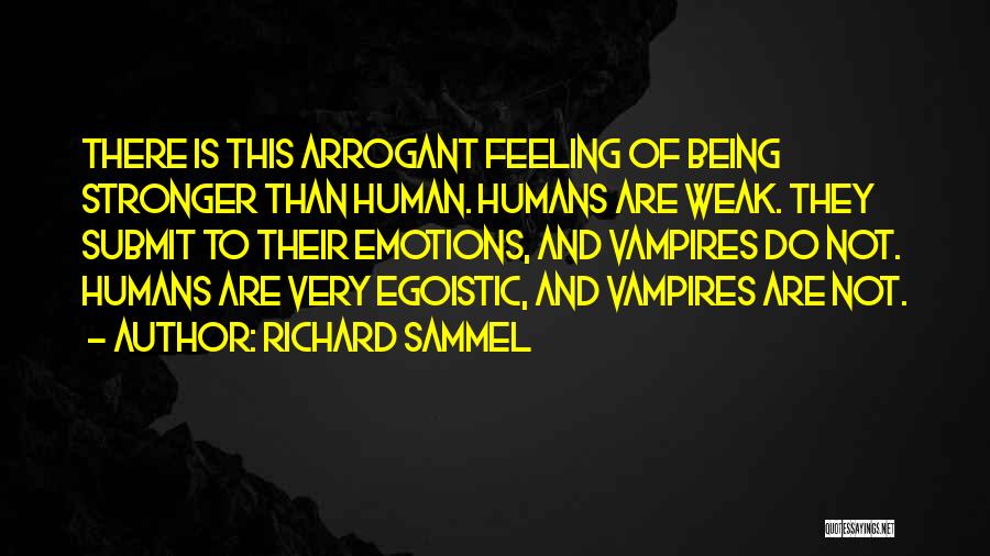 Feeling Many Emotions Quotes By Richard Sammel