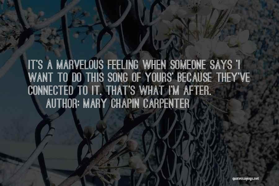 Feeling Marvelous Quotes By Mary Chapin Carpenter