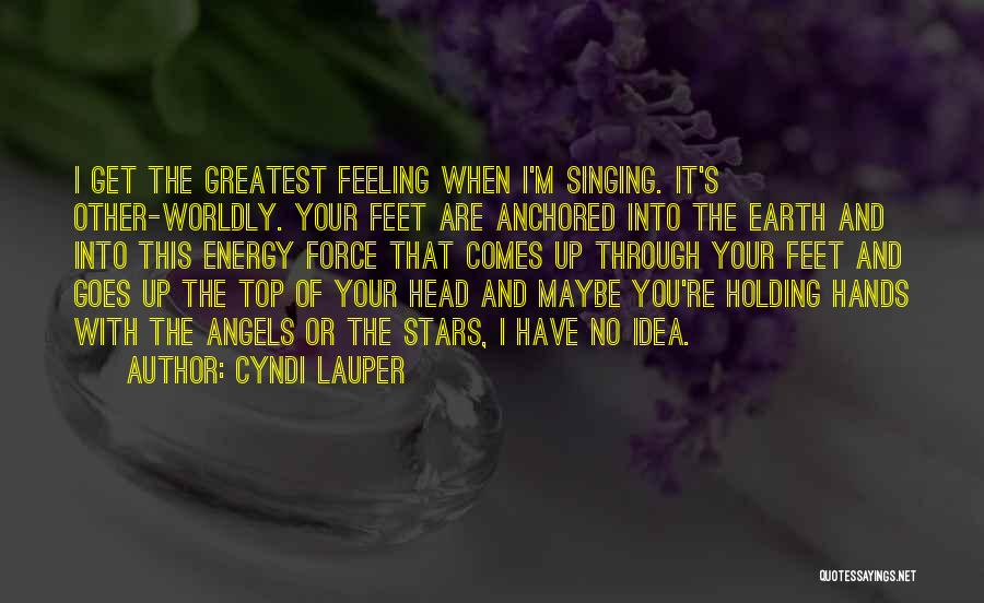 Feeling Maybe Quotes By Cyndi Lauper