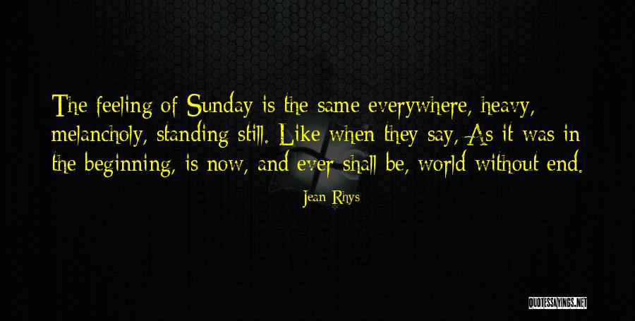 Feeling Melancholy Quotes By Jean Rhys