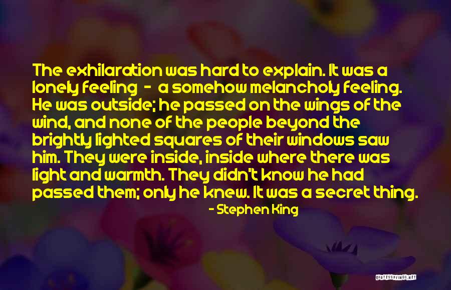 Feeling Melancholy Quotes By Stephen King