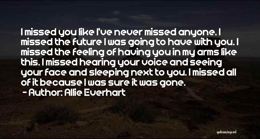 Feeling Missed Quotes By Allie Everhart