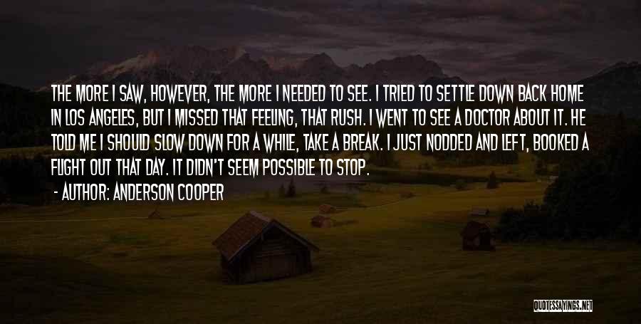 Feeling Missed Quotes By Anderson Cooper