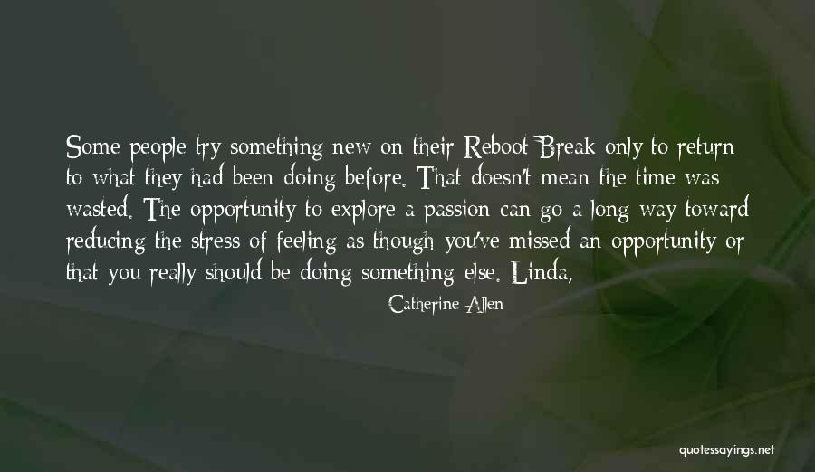 Feeling Missed Quotes By Catherine Allen Feeling Missed Quotes By Catherine Allen