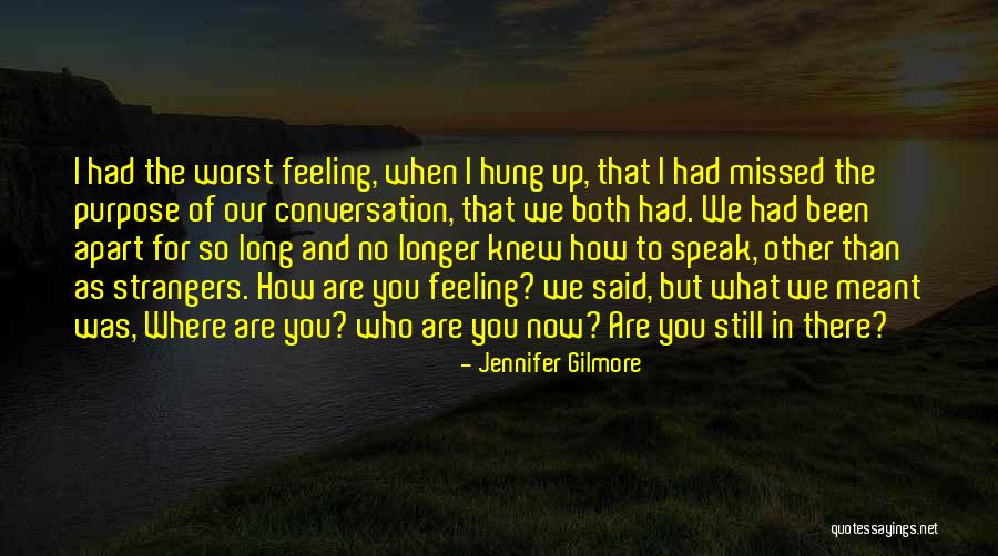 Feeling Missed Quotes By Jennifer Gilmore