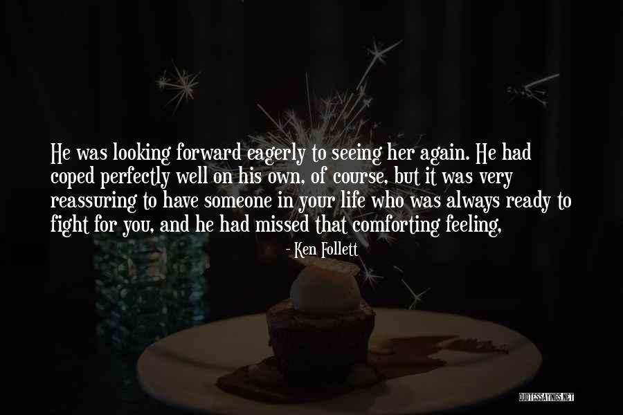 Feeling Missed Quotes By Ken Follett Feeling Missed Quotes By Ken Follett