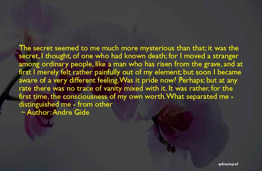 Feeling Mixed Up Quotes By Andre Gide