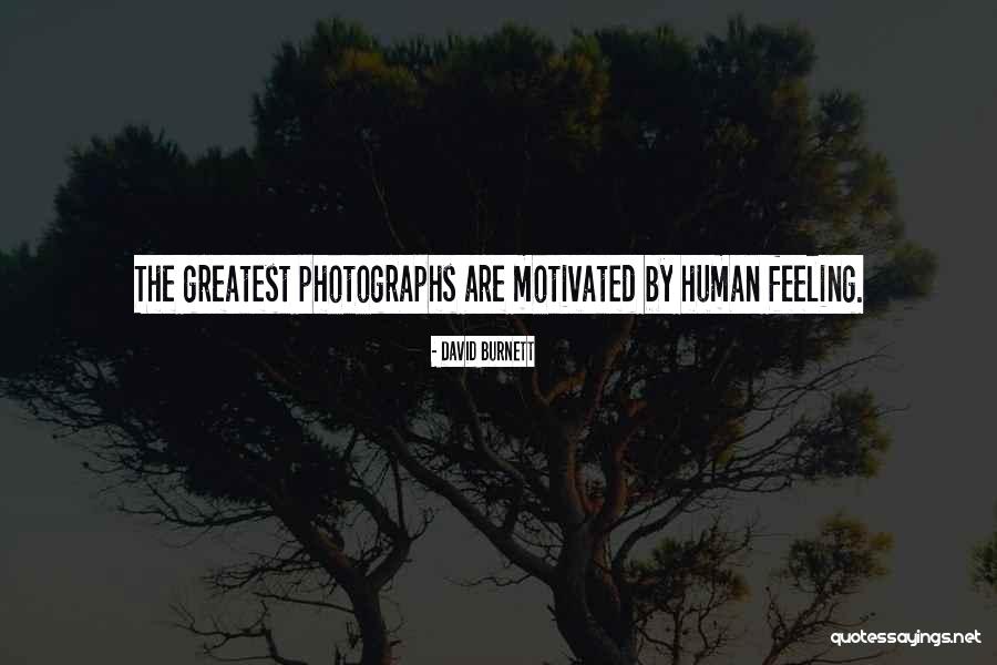 Feeling Motivated Quotes By David Burnett Feeling Motivated Quotes By David Burnett