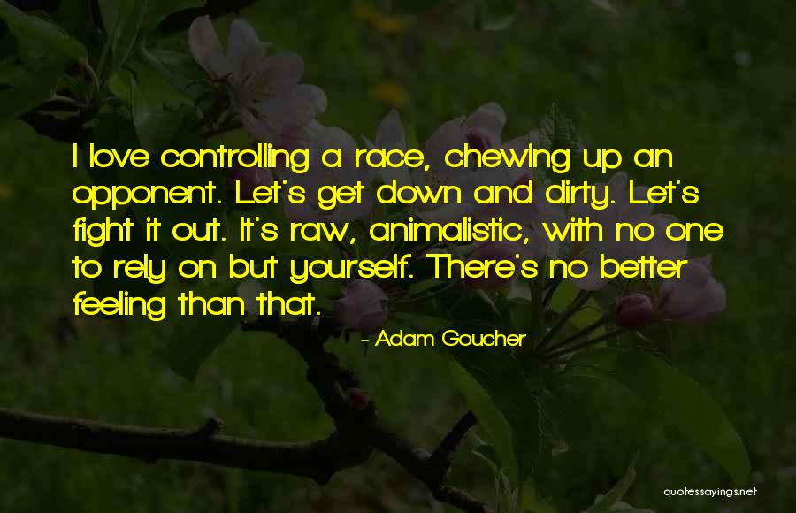 Feeling Much Better Now Quotes By Adam Goucher