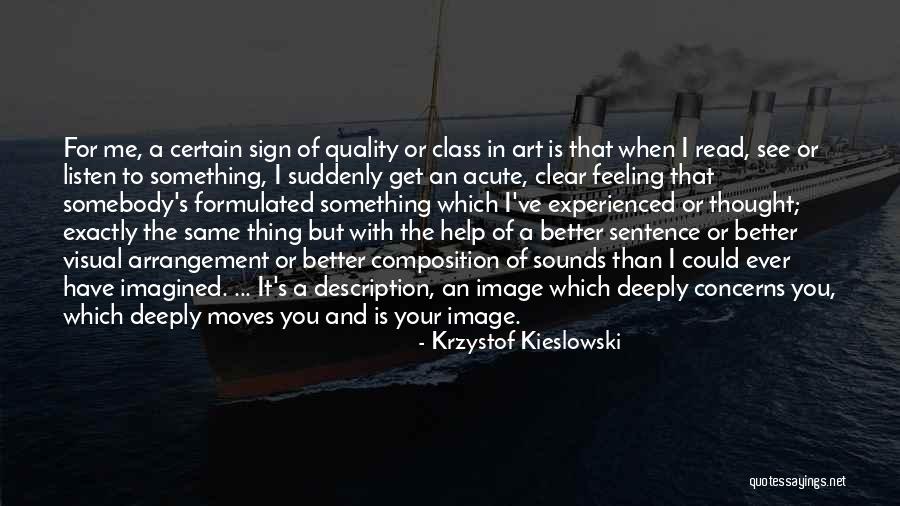 Feeling Much Better Now Quotes By Krzystof Kieslowski