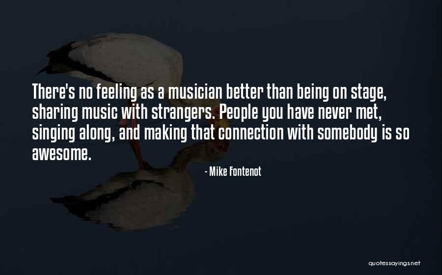 Feeling Much Better Now Quotes By Mike Fontenot