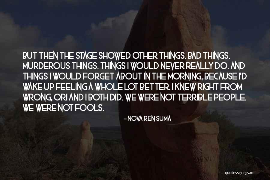 Feeling Much Better Now Quotes By Nova Ren Suma Feeling Much Better Now Quotes By Nova Ren Suma