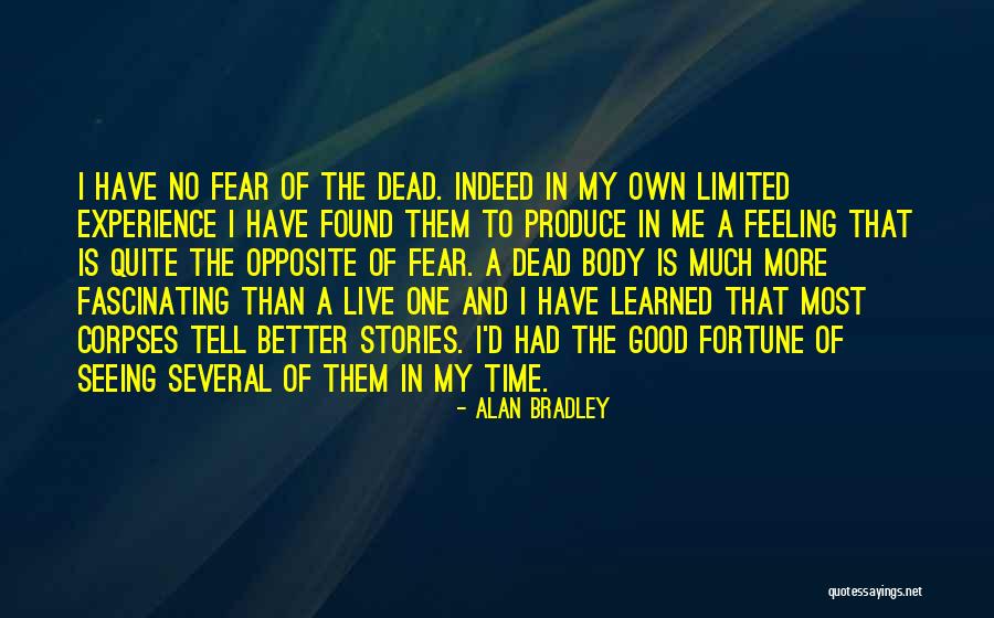 Feeling Much Better Quotes By Alan Bradley Feeling Much Better Quotes By Alan Bradley