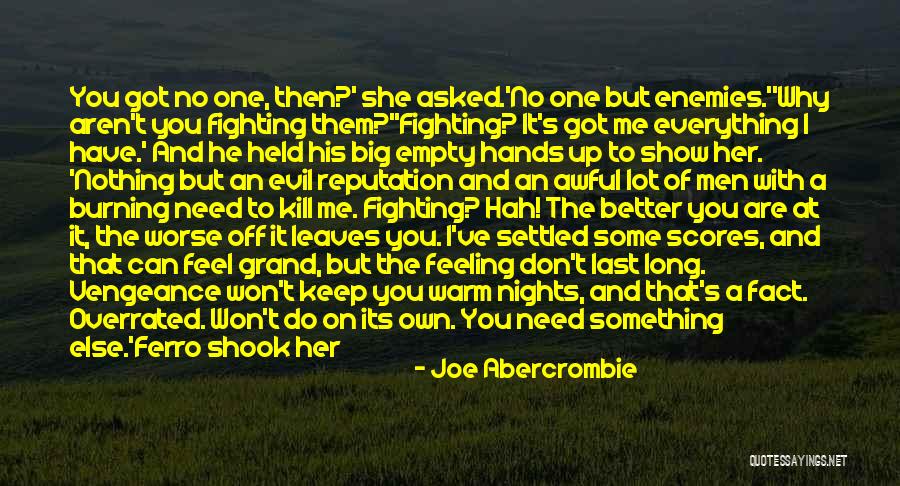 Feeling Much Better Quotes By Joe Abercrombie Feeling Much Better Quotes By Joe Abercrombie