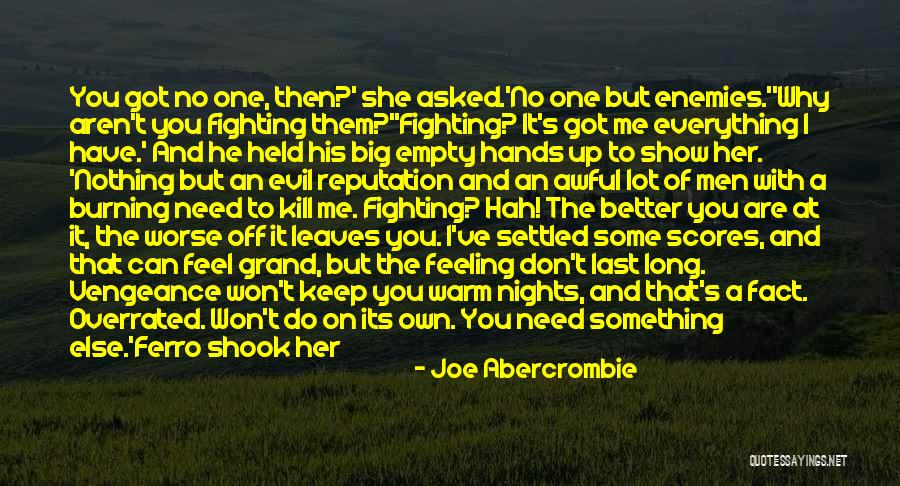 Feeling Much Better Quotes By Joe Abercrombie