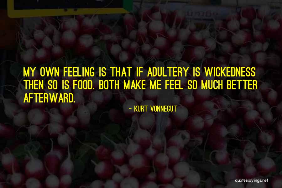 Feeling Much Better Quotes By Kurt Vonnegut