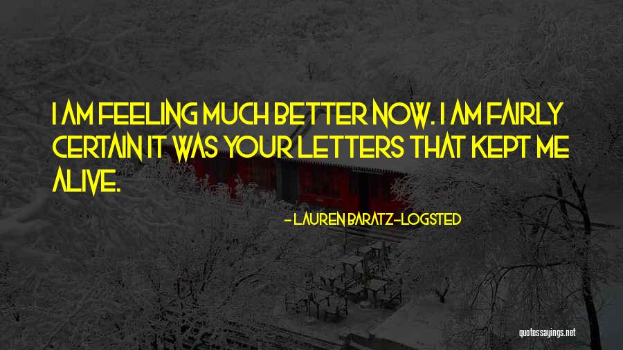 Feeling Much Better Quotes By Lauren Baratz-Logsted