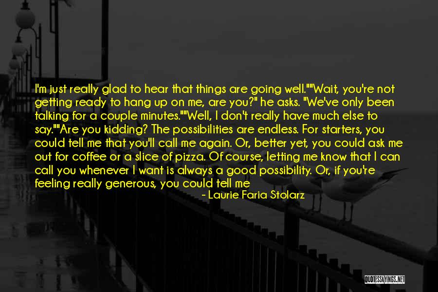 Feeling Much Better Quotes By Laurie Faria Stolarz Feeling Much Better Quotes By Laurie Faria Stolarz