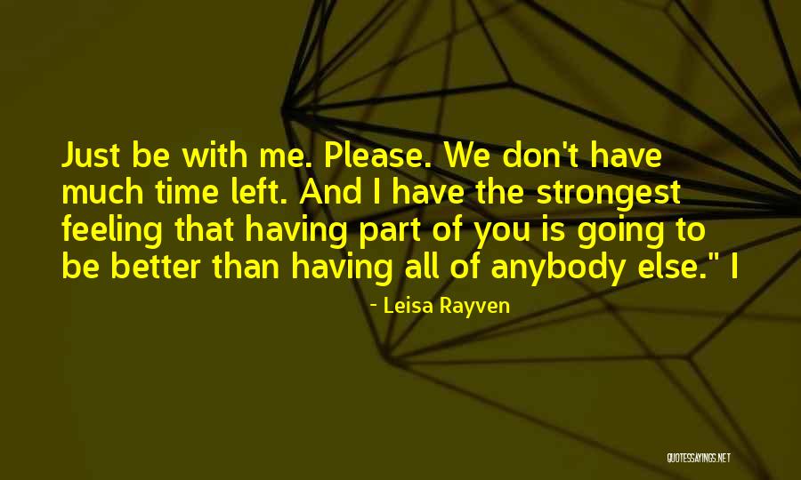 Feeling Much Better Quotes By Leisa Rayven