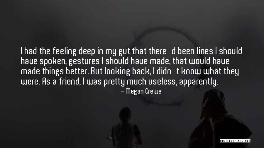 Feeling Much Better Quotes By Megan Crewe