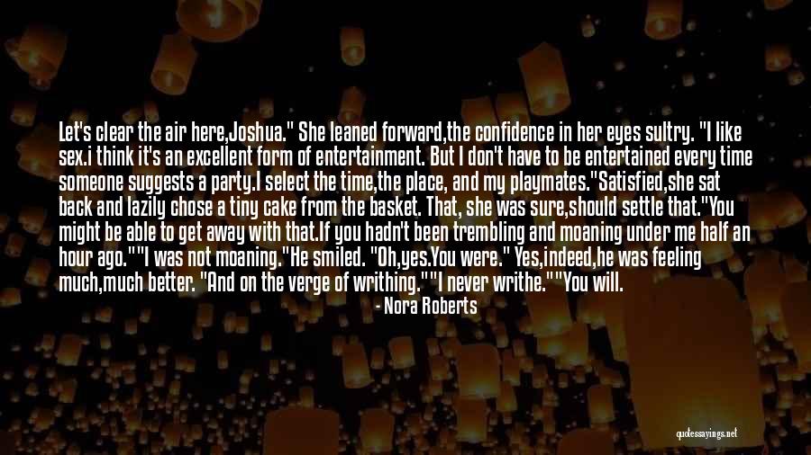 Feeling Much Better Quotes By Nora Roberts Feeling Much Better Quotes By Nora Roberts