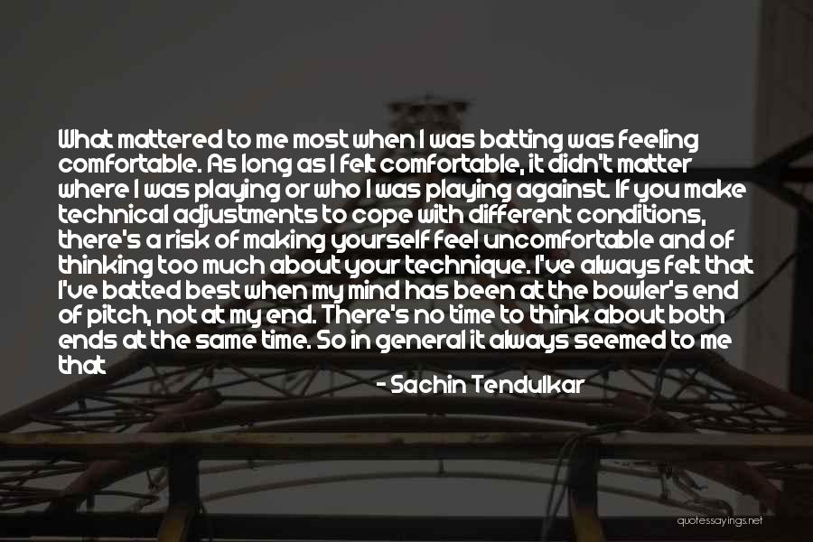 Feeling Much Better Quotes By Sachin Tendulkar