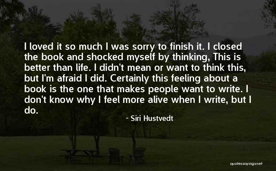 Feeling Much Better Quotes By Siri Hustvedt Feeling Much Better Quotes By Siri Hustvedt