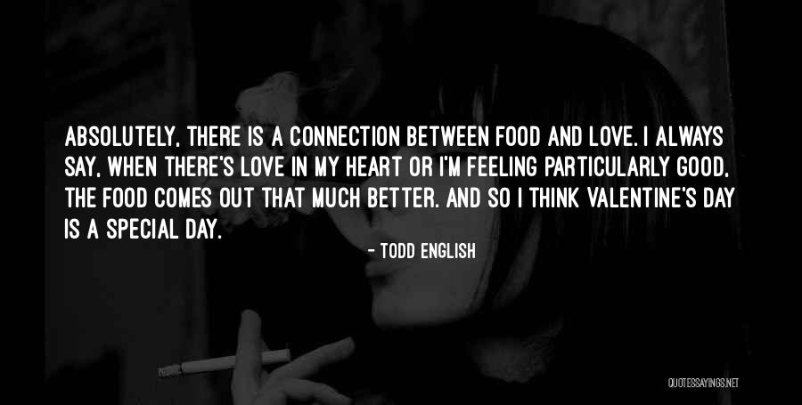 Feeling Much Better Quotes By Todd English Feeling Much Better Quotes By Todd English