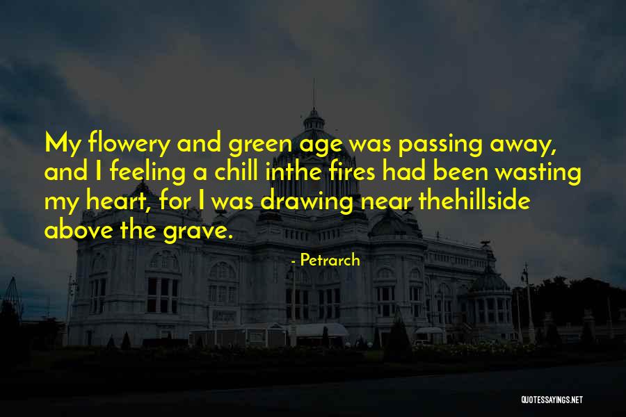 Feeling My Age Quotes By Petrarch Feeling My Age Quotes By Petrarch