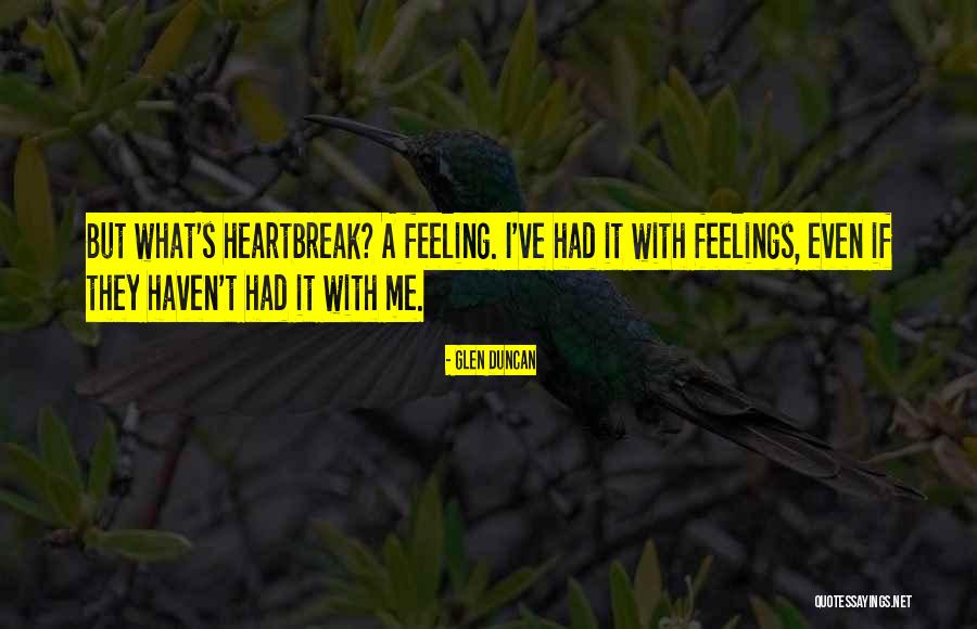 Feeling Myself Will I Am Quotes By Glen Duncan Feeling Myself Will I Am Quotes By Glen Duncan