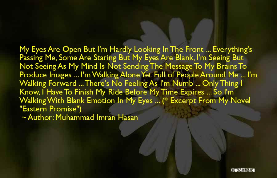 Feeling No Emotion Quotes By Muhammad Imran Hasan