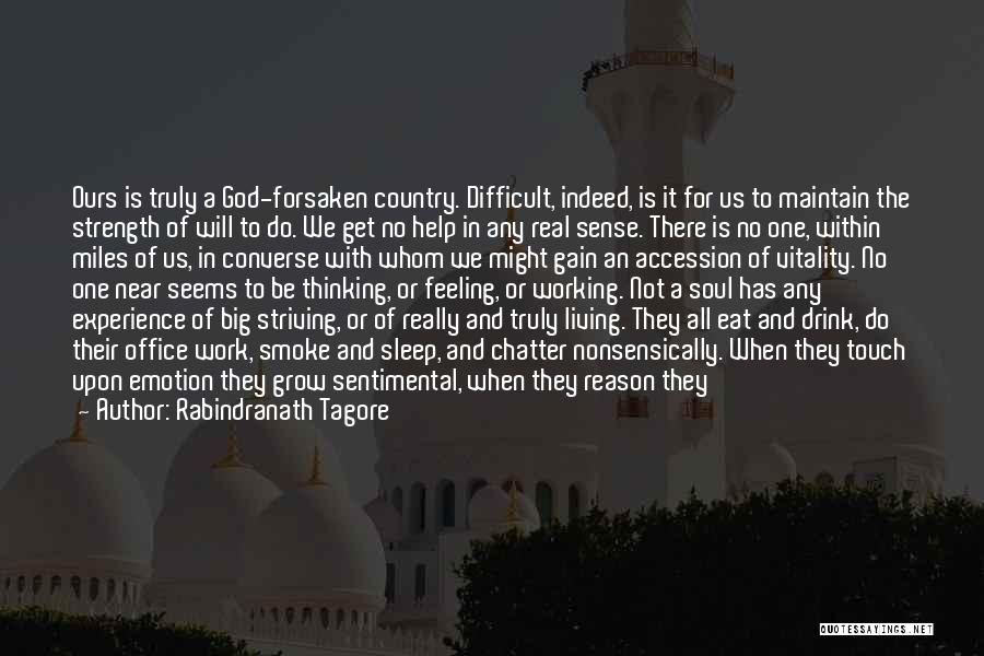Feeling No Emotion Quotes By Rabindranath Tagore