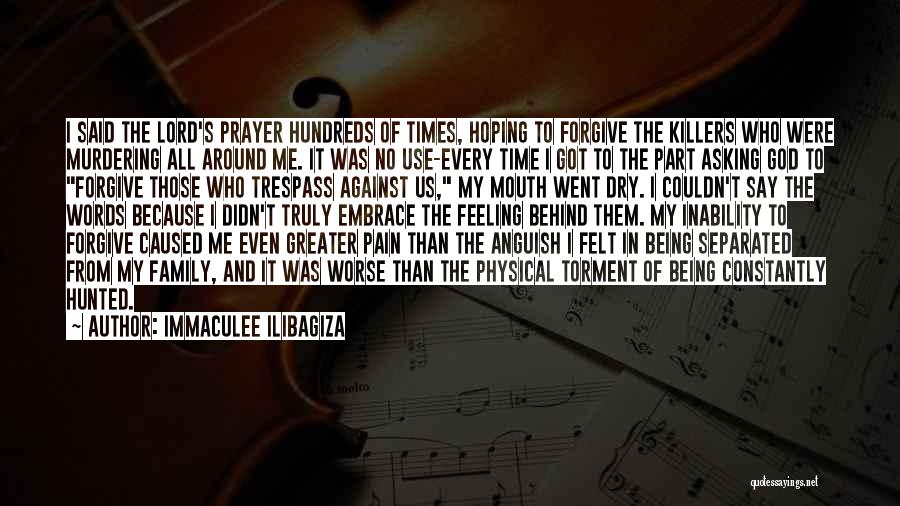 Feeling No Pain Quotes By Immaculee Ilibagiza