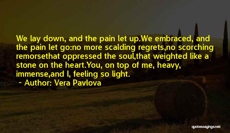 Feeling No Pain Quotes By Vera Pavlova