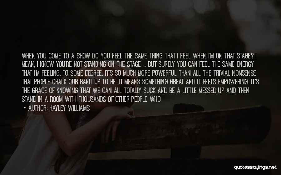 Feeling Nonsense Quotes By Hayley Williams